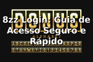 8zz Login: Guia de Acesso Seguro e Rápido ✅